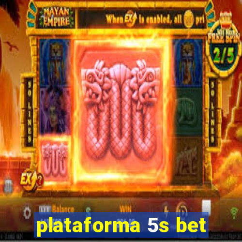 plataforma 5s bet